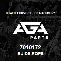 7010172 Hitachi Construction Machinery BUIDE,ROPE | AGA Parts