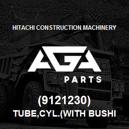 (9121230) Hitachi Construction Machinery TUBE,CYL.(WITH BUSHING) | AGA Parts