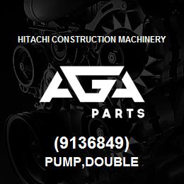 (9136849) Hitachi Construction Machinery PUMP,DOUBLE | AGA Parts