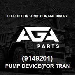 (9149201) Hitachi Construction Machinery PUMP DEVICE(for transportation) | AGA Parts