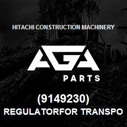 (9149230) Hitachi Construction Machinery REGULATORfor transportation | AGA Parts