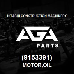 (9153391) Hitachi Construction Machinery MOTOR,OIL | AGA Parts