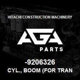 -9206326 Hitachi Construction Machinery CYL., BOOM (FOR TRANSPORTATION) | AGA Parts