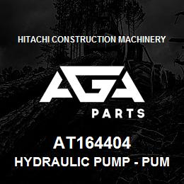 AT164404 Hitachi Construction Machinery Hydraulic Pump - PUMP, HYDRAULIC | AGA Parts