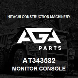 AT343582 Hitachi Construction Machinery MONITOR CONSOLE | AGA Parts