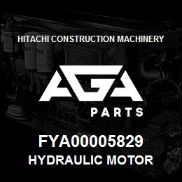 FYA00005829 Hitachi Construction Machinery Hydraulic Motor | AGA Parts