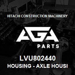 LVU802440 Hitachi Construction Machinery Housing - AXLE HOUSING L | AGA Parts