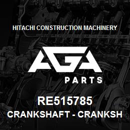 RE515785 Hitachi Construction Machinery Crankshaft - CRANKSHAFT, DYNAMICALLY BALANCED | AGA Parts