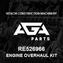 RE526966 Hitachi Construction Machinery Engine Overhaul Kit - ENGINE OVERHAUL KIT, ENGINE OVERHAU | AGA Parts