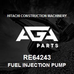 RE64243 Hitachi Construction Machinery Fuel Injection Pump - FUEL INJECTION PUMP | AGA Parts