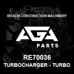 RE70036 Hitachi Construction Machinery Turbocharger - TURBOCHARGER, | AGA Parts