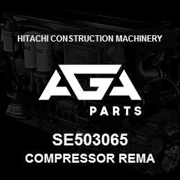 SE503065 Hitachi Construction Machinery Compressor Rema | AGA Parts