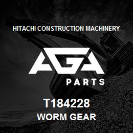 T184228 Hitachi Construction Machinery WORM GEAR | AGA Parts