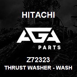 Z72323 Hitachi Construction Machinery Thrust Washer - WASHER,THUST | AGA Parts