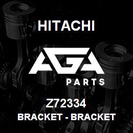 Z72334 Hitachi Construction Machinery Bracket - BRACKET | AGA Parts