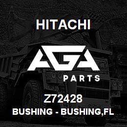 Z72428 Hitachi Construction Machinery Bushing - BUSHING,FLANGED | AGA Parts