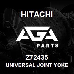 Z72435 Hitachi Construction Machinery Universal Joint Yoke - YOKE,UNIVERSAL JOINT | AGA Parts