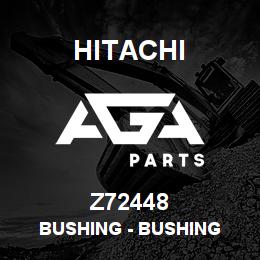 Z72448 Hitachi Construction Machinery Bushing - BUSHING | AGA Parts