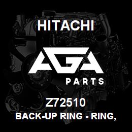 Z72510 Hitachi Construction Machinery Back-Up Ring - RING,BACKUP | AGA Parts
