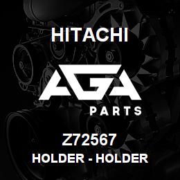 Z72567 Hitachi Construction Machinery Holder - HOLDER | AGA Parts