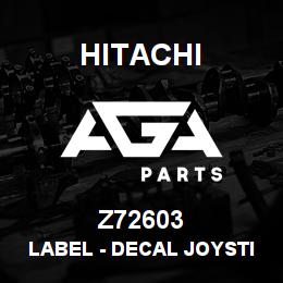 Z72603 Hitachi Construction Machinery Label - DECAL JOYSTICK | AGA Parts