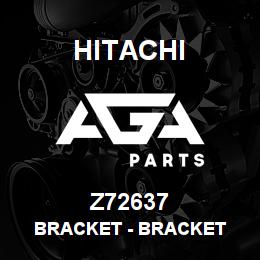 Z72637 Hitachi Construction Machinery Bracket - BRACKET | AGA Parts