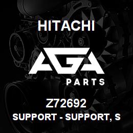 Z72692 Hitachi Construction Machinery Support - SUPPORT, SUPPORT | AGA Parts