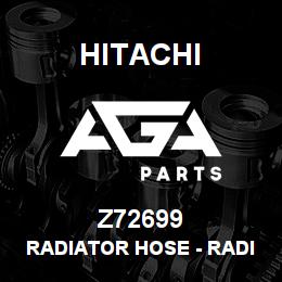 Z72699 Hitachi Construction Machinery Radiator Hose - RADIATOR HOSE | AGA Parts