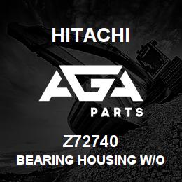 Z72740 Hitachi Construction Machinery Bearing Housing W/O Bearing - BEARING HOUSING W/O BEARING | AGA Parts