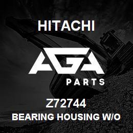 Z72744 Hitachi Construction Machinery Bearing Housing W/O Bearing - BEARING HOUSING W/O BEARING | AGA Parts