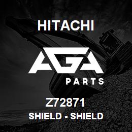 Z72871 Hitachi Construction Machinery Shield - SHIELD | AGA Parts