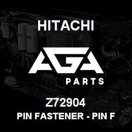 Z72904 Hitachi Construction Machinery Pin Fastener - PIN FASTENER | AGA Parts