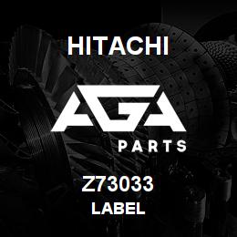 Z73033 Hitachi Construction Machinery LABEL | AGA Parts