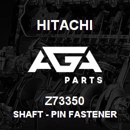 Z73350 Hitachi Construction Machinery Shaft - PIN FASTENER | AGA Parts