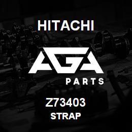 Z73403 Hitachi Construction Machinery STRAP | AGA Parts