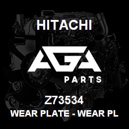 Z73534 Hitachi Construction Machinery Wear Plate - WEAR PLATE | AGA Parts