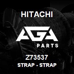 Z73537 Hitachi Construction Machinery Strap - STRAP | AGA Parts