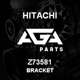 Z73581 Hitachi Construction Machinery BRACKET | AGA Parts