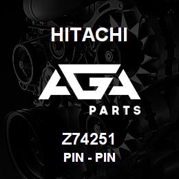 Z74251 Hitachi Construction Machinery Pin - PIN | AGA Parts