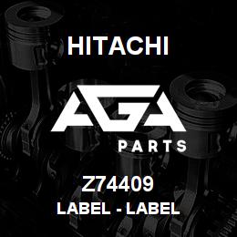 Z74409 Hitachi Construction Machinery Label - LABEL | AGA Parts