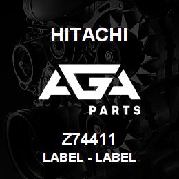 Z74411 Hitachi Construction Machinery Label - LABEL | AGA Parts