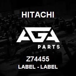Z74455 Hitachi Construction Machinery Label - LABEL | AGA Parts
