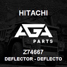 Z74667 Hitachi Construction Machinery Deflector - DEFLECTOR | AGA Parts