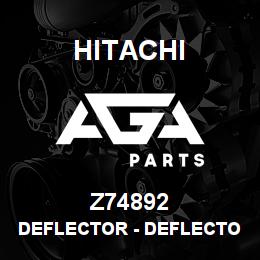 Z74892 Hitachi Construction Machinery Deflector - DEFLECTOR | AGA Parts