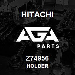 Z74956 Hitachi Construction Machinery HOLDER | AGA Parts