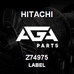 Z74975 Hitachi Construction Machinery LABEL | AGA Parts