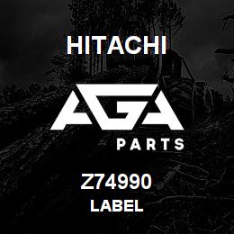 Z74990 Hitachi Construction Machinery LABEL | AGA Parts