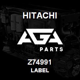 Z74991 Hitachi Construction Machinery LABEL | AGA Parts