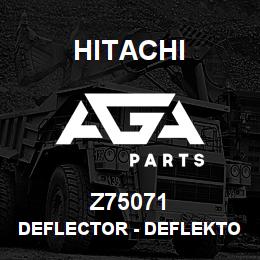 Z75071 Hitachi Construction Machinery Deflector - DEFLEKTOR | AGA Parts