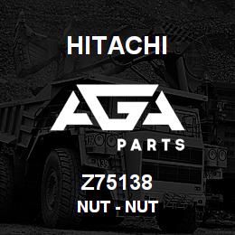 Z75138 Hitachi Construction Machinery Nut - NUT | AGA Parts